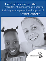 Code of Practice on the recruitment, assessment, approval, training, management and support of foster carers